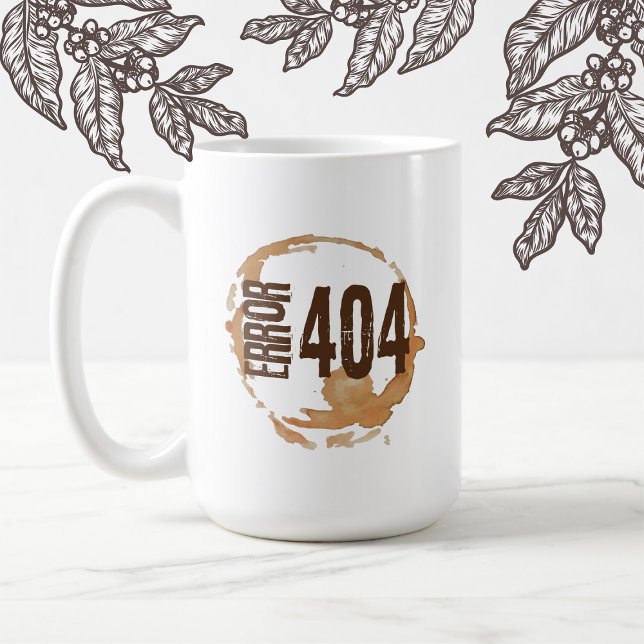 Out of Coffee Error 404 - Funny Coffee Lover Gift  Kaffeetasse (Von Creator hochgeladen)