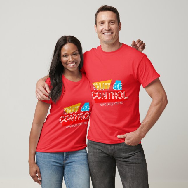 Out of Control – Bold Typography Statement Design T-Shirt (Unisex)