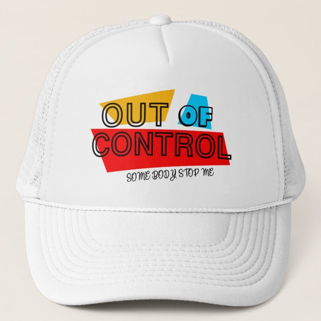 Out of Control – Bold Typography Statement Design Truckerkappe (Vorderseite)