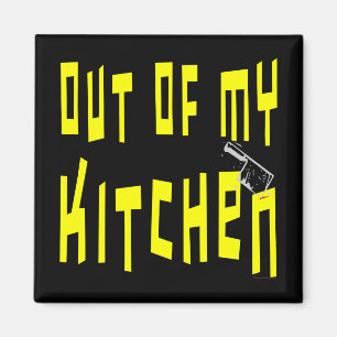 Out of My Kitchen Snappy Kühlschrankmagnet