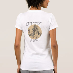 Out West ist das Beste, T - Shirt