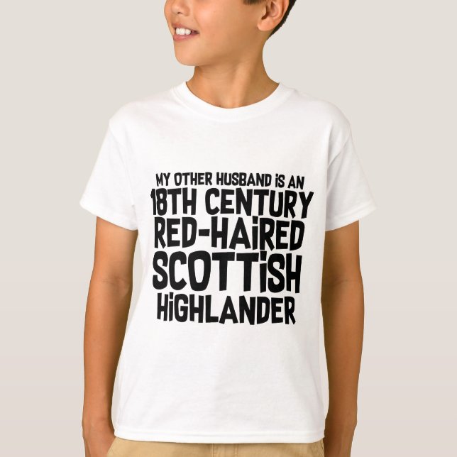 Outlander Funny Other Scottish Husband Joke T-Shirt (Vorderseite)