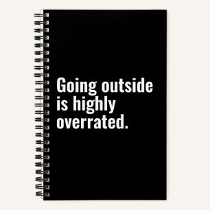 Outside ist ein hochgradig überbewerteter Cooler G Notizbuch