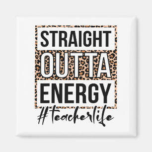 Outta Energy Teacher Leben Letzten Tag der Schule  Magnet