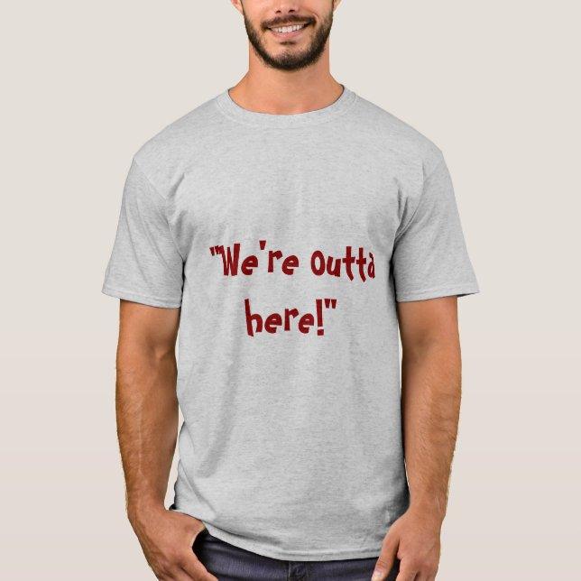 Outta hier T-Shirt (Vorderseite)