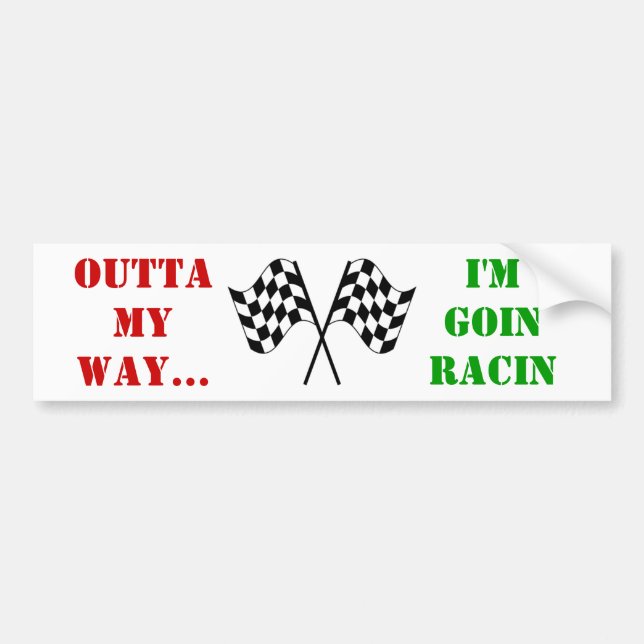 outta meine Weise bin ich goin racin Autoaufkleber (Vorne)
