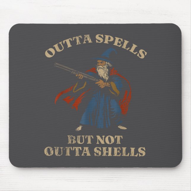 Outta Spells But Not Outta Shells Wizard Fantasy M Mousepad (Vorne)