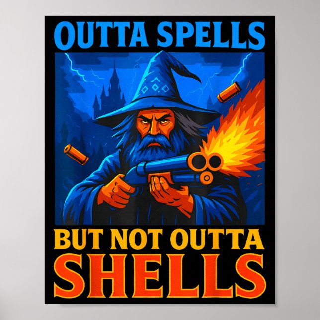 Outta Spells But Not Outta Shells Wizard Fantasy M Poster (Vorne)