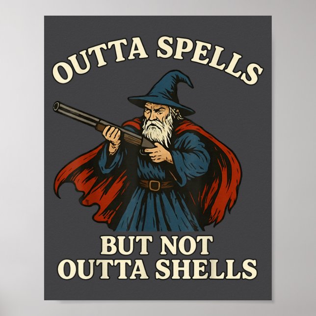 Outta Spells But Not Outta Shells Wizard Fantasy M Poster (Vorne)
