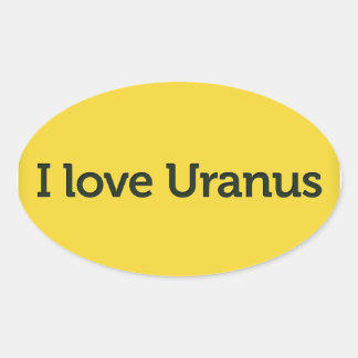 Ovale I Love Uranus Sticker