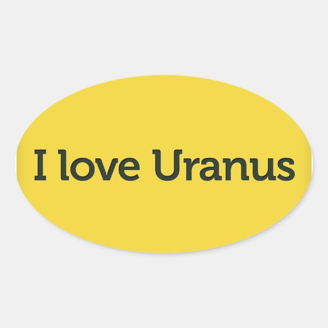 Ovale I Love Uranus Sticker (Devant)