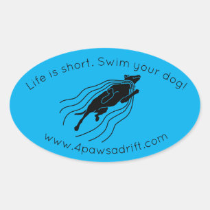 Ovale La vie est courte. Nage ton chien ! Sticker pour c