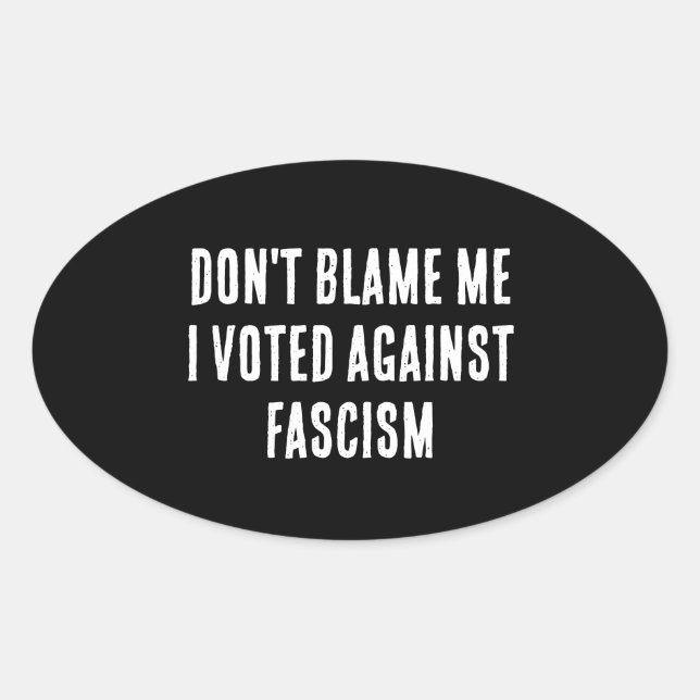 Ovale Ne me blâmez pas Sticker anti-fasciste (Devant)
