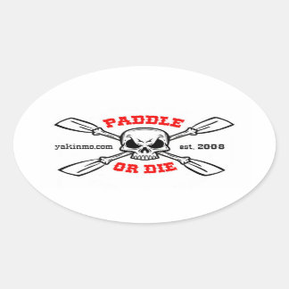 Ovale Paddle ou mourir Yakinmo.com Sticker