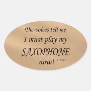 Ovale Saxophone Voices dit qu'il faut jouer Oval Sticker