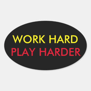 OVALE TRAVAILLER DUR JOUER HARDER STICKER