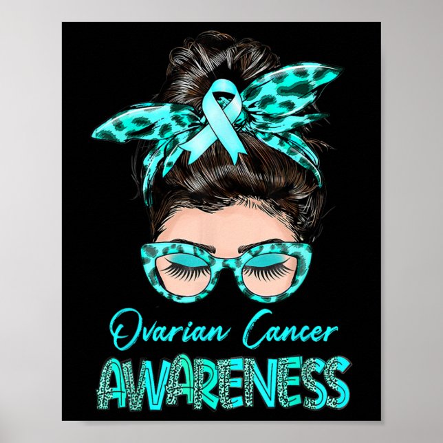 Ovarialkarzinom Bewusstsein Messy Bun Aquamarine S Poster (Vorne)