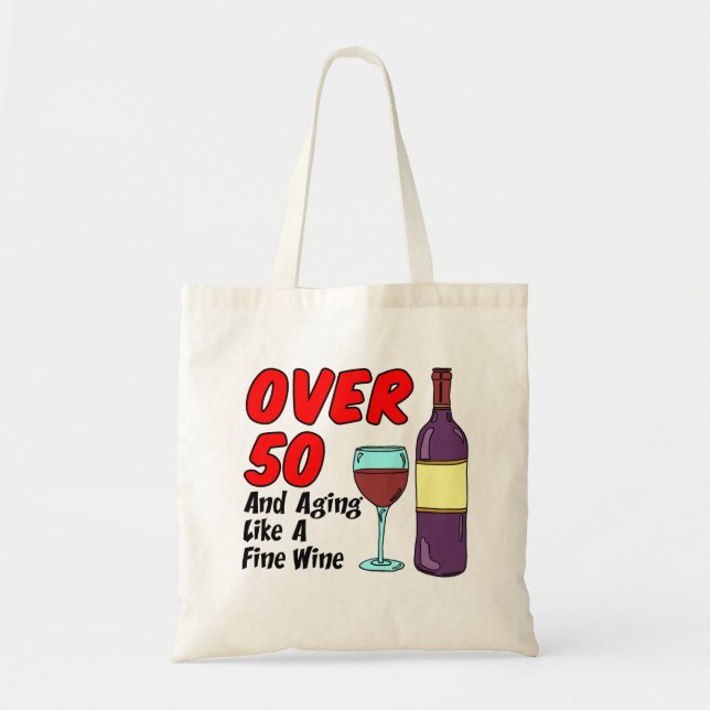 Over 50 Aging Like Fine Wine Tote Bag Tragetasche (Vorne)