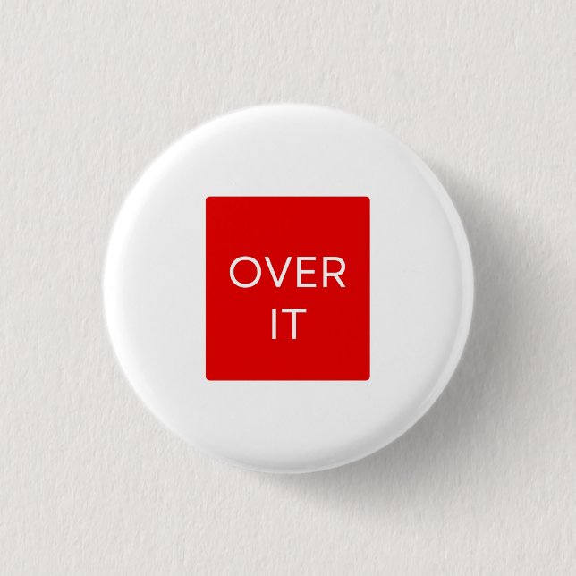 "OVER IT" Statement Graphic Tee Design Button (Vorderseite)
