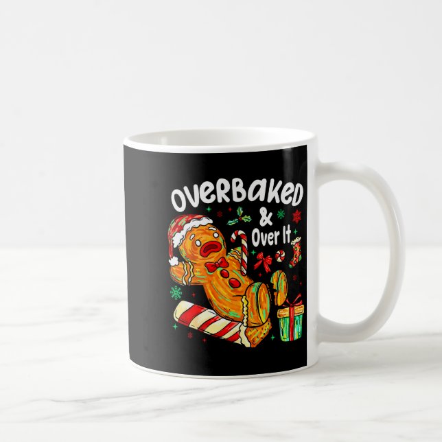 Overbaked And Over It Gingerbread Christmas Baking Kaffeetasse (Rechts)