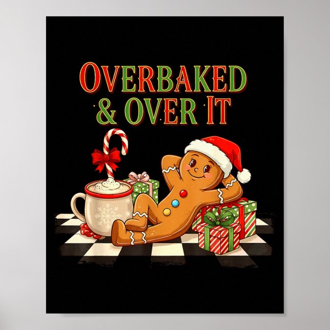Overbaked And Over It Gingerbread Christmas Baking Poster (Vorne)