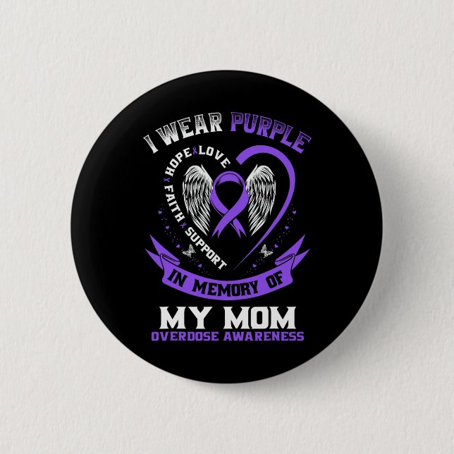 Overdose Awareness Shirt In Memory Of Mom Purple R Button (Vorderseite)