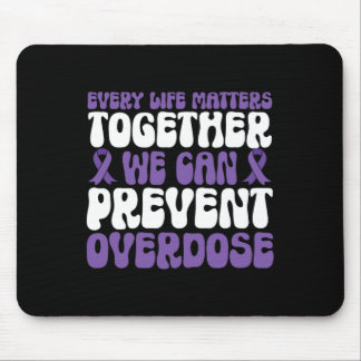 Overdose Awareness – We Can Prevent Overdose  Mousepad