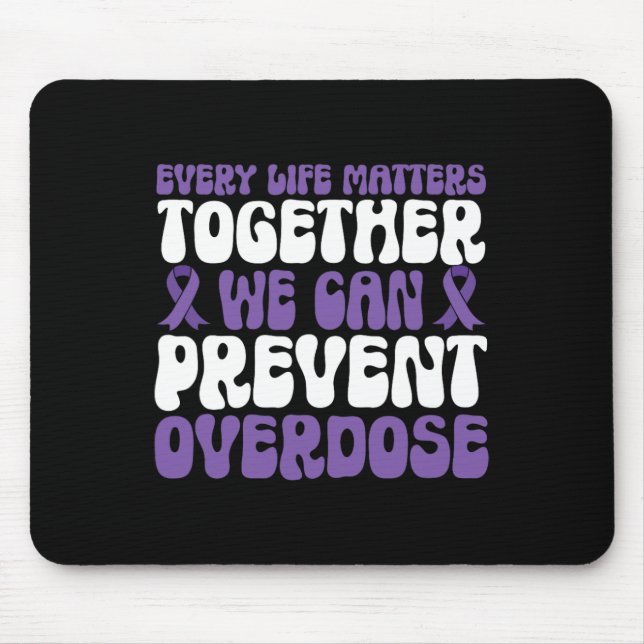 Overdose Awareness – We Can Prevent Overdose  Mousepad (Vorne)