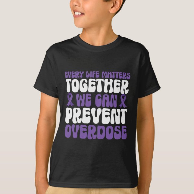 Overdose Awareness – We Can Prevent Overdose  T-Shirt (Vorderseite)