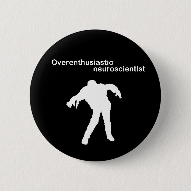Overenthusiastic Neurologe-Button-Abzeichen Button (Vorderseite)