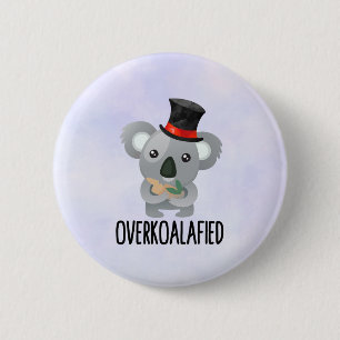 Overkoalafied Pun Niedlich Koala in Top Hat Button