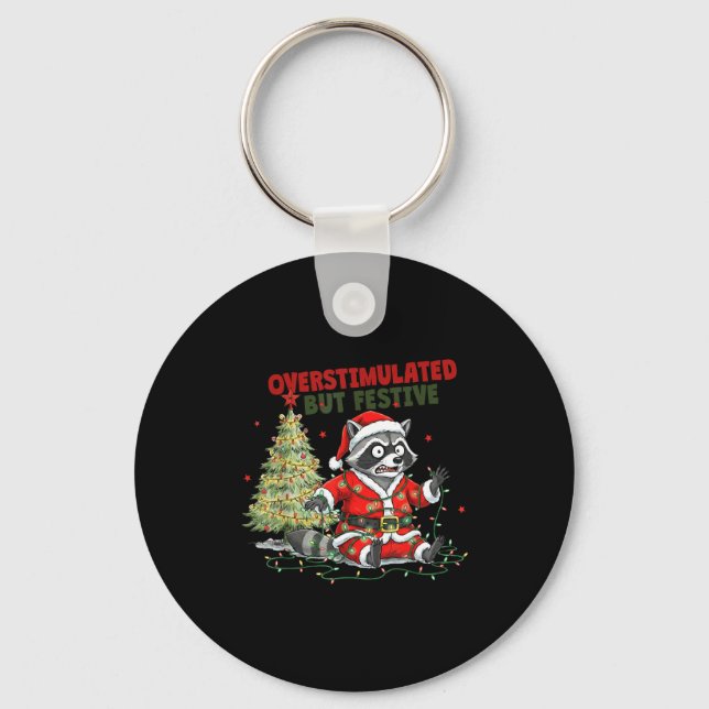 Overstimulated But Festive, Christmas Raccoon,sant Schlüsselanhänger (Vorderseite)