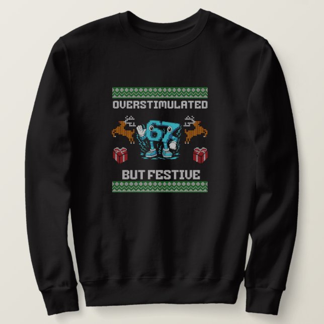 overstimulated but festive, Cool Gamer Style Sweatshirt (Design vorne)