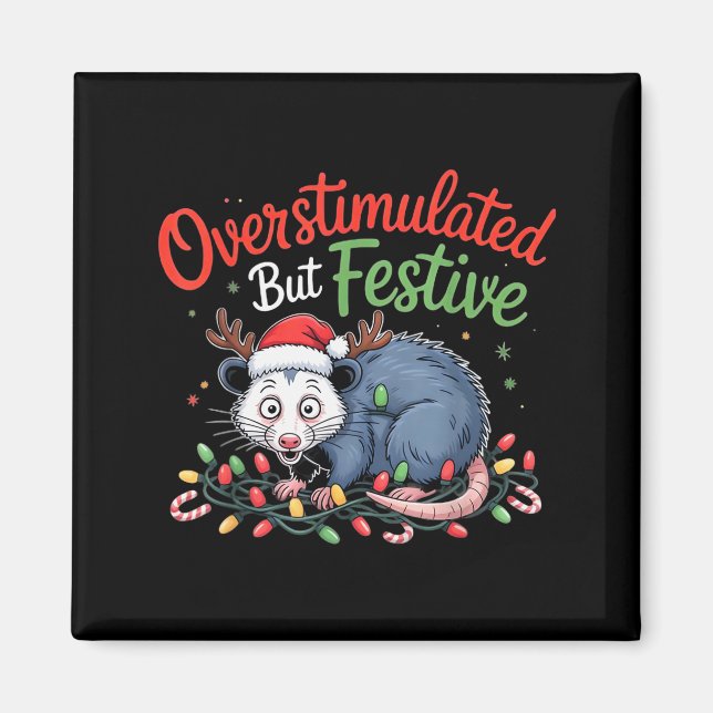 Overstimulated But Festive Funny Christmas Ossum U Magnet (Vorne)