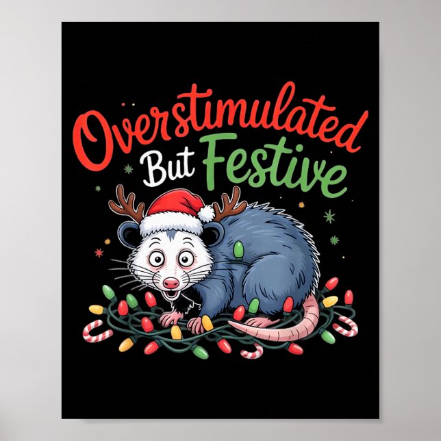 Overstimulated But Festive Funny Christmas Ossum U Poster (Vorne)