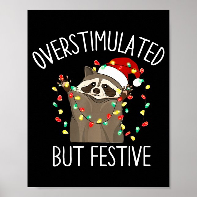 Overstimulated But Festive Funny Santa Raccoon Xma Poster (Vorne)