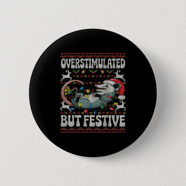 Overstimulated But Festive Ossum Christmas Ugly Sw Button (Vorderseite)