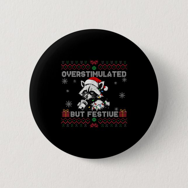 Overstimulated But Festive Ossum Ugly Sweater Chri Button (Vorderseite)