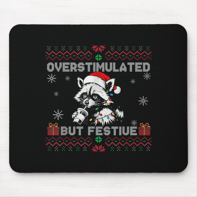 Overstimulated But Festive Ossum Ugly Sweater Chri Mousepad (Vorne)