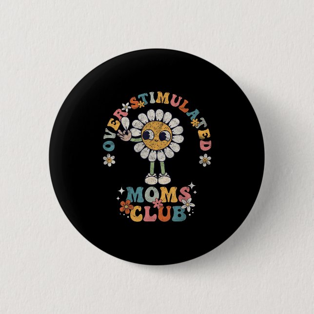 Overstimulated Moms Club Groovy Funny Mothers Day  Button (Vorderseite)