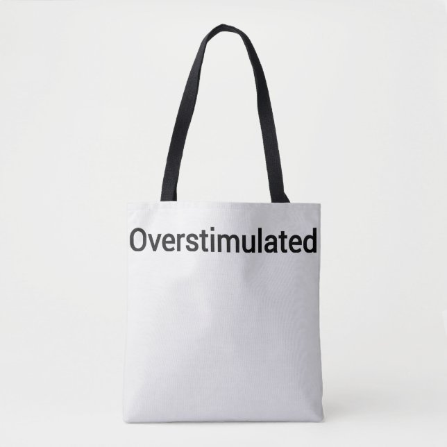 overstimulated word text tasche (Vorderseite)