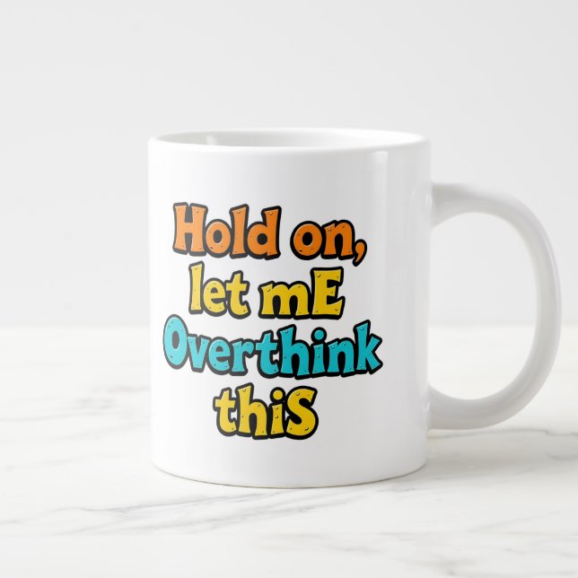 Overthink This Gradient: A Life Typographical Tip Jumbo-Tasse (Rechts)
