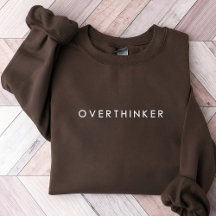 Overthinker Stickerei Sweatshirt, Selbstfürsorge G