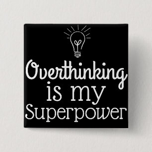 Overthinking ist meine Supermacht Button