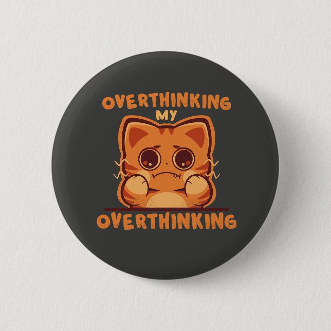 Overthinking my Overthinking Button (Vorderseite)