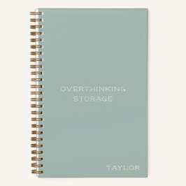 Overthinking Storage Funny Quote Name Sage Notizbuch