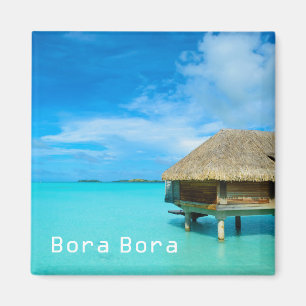 Overwater Bungalow auf Bora Bora Magneten mit Text Magnet