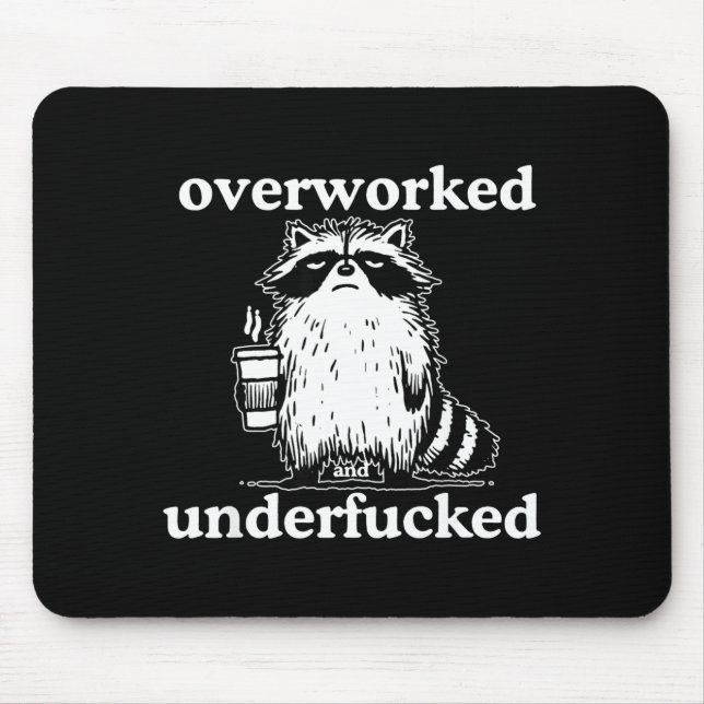 Overworked And Underfored Funny Raccoon Coffee Say Mousepad (Vorne)