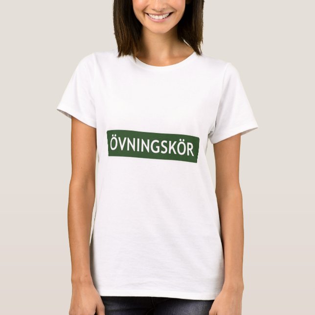 ÖVNINGSKÖR ("Studentenfahrer" oder "Anfänger") T-Shirt (Vorderseite)