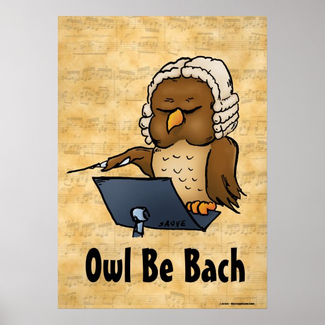 Owl Be Bach Music Poster (Vorne)